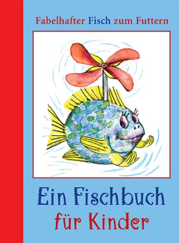 Ein Fischbuch für Kinder – Spielerisch die Unterwasserwelt entdecken