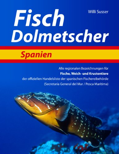 Fisch Dolmetscher Spanien – Alle regionalen Bezeichnungen für Fische & Meeresfrüchte