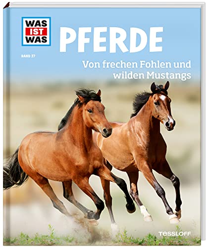 WAS IST WAS – Pferde – Von frechen Fohlen & wilden Mustangs