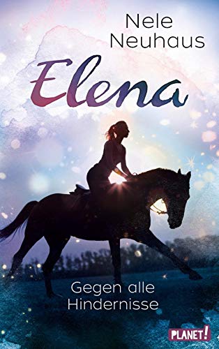 Elena – Ein Leben für Pferde 1: Gegen alle Hindernisse - 3