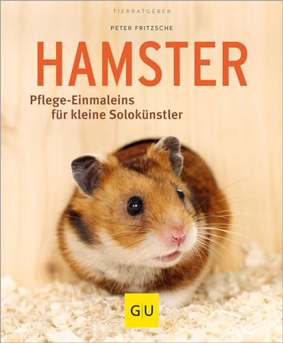 Hamster – Pflege-Einmaleins für kleine Solokünstler
