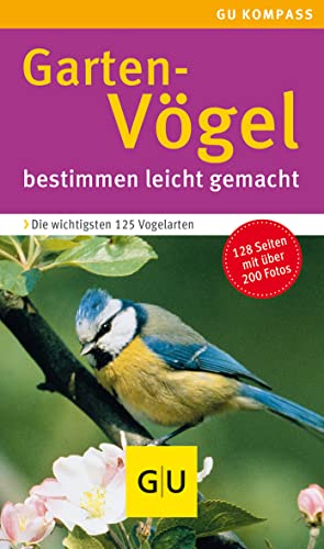 Gartenvögel: bestimmen leicht gemacht (GU Naturtitel)