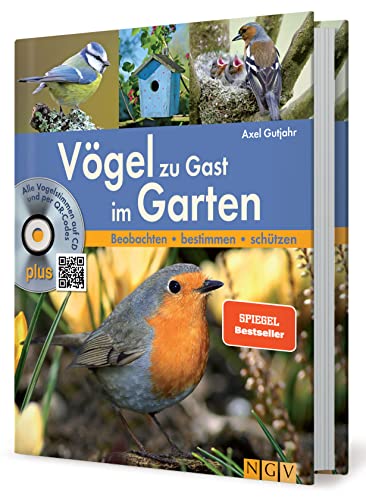 Vögel zu Gast im Garten: Beobachten, bestimmen, schützen (inkl. CD)