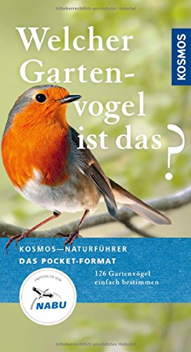 Welcher Gartenvogel ist das? – Kosmos Basic Naturführer
