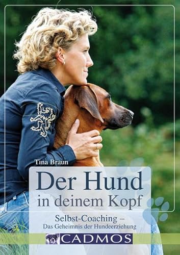 Der Hund in deinem Kopf – Selbst-Coaching für Hundeerziehung