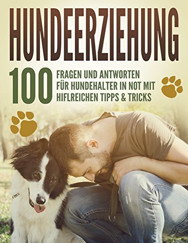 Hundeerziehung – 100 Fragen & Antworten